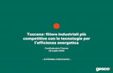 Toscana: filiere industriali più competitive con le ... · Nel 2012 GESCO ha ottenuto la Certificazione UNI CEI 11352:2010 ... prestazione energetica concordati, ... Art. 2, lett.