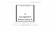 I SUPER TECNICI - mariobraga.it · 24.Il nuovo sistema ordinistico italiano 25.L’Albo dei (Super Tecnici) 26.Intelligenze e competenze ... definire il contesto e le dinamiche programmatiche