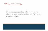 L’economia del mare della provincia di Vibo Valentia · L’economia del mare: un inquadramento 6 ... Nel secondo capitolo viene esplorato il ruolo del mare e delle attività economiche