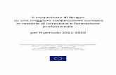 Il comunicato di Bruges su una maggiore cooperazione ...opc-sfc.eu/IMG/pdf/brugescom_it-2.pdf · Investire nell'IFP – una responsabilità comune Definire l'IFP rientra nelle responsabilità