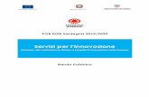 Bando Pubblico - Sardegna Ricerche · intende avviare un’azione orientata all’aumento della competitività delle imprese del sistema economico ... accrescere l’innovazione dell’impresa,