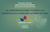 LA COMUNICAZIONE LEADER E LA STRATEGIA … Hotel ai Pini Venezia Mestre 6 MARZO 2018 WORKSHOP n.1/2018 LA COMUNICAZIONE LEADER E LA STRATEGIA DI COMUNICAZIONE DEI GAL PSR Veneto 2014-2020