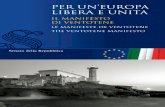 PER UN’EUROPA LIBERA E UNITA - senato.it · Il Manifesto di Ventotene «Per un'Europa libera e unita», redatto nel 1941 da Altiero Spinelli e Ernesto Rossi mentre si trovavano