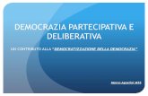 DEMOCRAZIA PARTECIPATIVA E .Principali strumenti della democrazia deliberativa Giurie cittadine (citizen