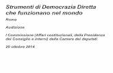 Strumenti di Democrazia Diretta che funzionano nel mondo · funzionamento della democrazia italiana affiancando alla democrazia rappresentativa attuale, strumenti che diano la possibilità