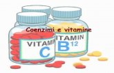 Coenzimi e vitamine - dbcf.unisi.it · La storia delle vitamine inizia circa un secolo fa (1911) con le osservazioni fatte in Asia a proposito del beriberi, una malattia neurologica
