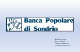Girardi Jessica Tommasi Francesca - DSE - Servizi ... · Informazioni disponibili sul sito: . Agenda •Il Gruppo Banca Popolare di Sondrio ... accertato il recupero delle condizioni