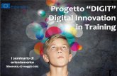 Progetto “DIGIT” Digital Innovation in Training · Il Progetto “Digit” è un’azione di mobilità rivolta a studenti ... Liceo Classico e Linguistico “G. Leopardi”, Macerata