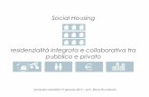 H Sil iSocial Housing residenzialità integrata e ... · •Le fasi del processoe i soggetti coinvolti per la tf i btrasformazione urbana • Il ruolo della valutazione: ... AREA