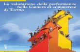 La valutazione della performance nella Camera di commercio ... · Questo volume illustra il sistema di valutazione della performance alla Camera di commercio di Torino. ... Se mettiamo