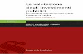 La valutazione degli investimenti pubblici - senato.it · Gli strumenti della valutazione ex-ante dei progetti in Italia richiedono linee guida che li ren- ... Gli interventi normativi