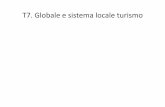 T7. Globale e sistema locale turismo - people.unica.itpeople.unica.it/mauriziomemoli/files/2012/04/10-T7-Globale-e... · Il concetto di globalizzazione Una serie di processi che hanno