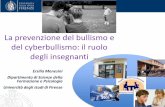 La prevenzione del bullismo e del cyberbullismo: il ruolo · La prevenzione del bullismo e del cyberbullismo: il ruolo degli insegnanti . Bullismo come violazione dei ... governance