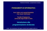 B00 introduzione alla programmazione strutturata - DPIA Udineweb.diegm.uniud.it/pierluca/public_html/teaching/fpac/materiale... · Introduzione alla programmazione ... (si veda la