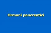 Ormoni pancreatici - farmacia.uniba.it · Acinose, secernono enzimi digestivi Agglomerati sferici concentrici - isole del Langerhans –sensibili alla glicemia ... His Leu Val Glu