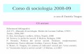 Corso di sociologia 2008-09 2009/DOCUMENTI/SOCIOLOGIA... · 75+ => quarta età o ... In Italia, si aggira tra l’1,5-2% la percentuale di anziani che vengono ospitati in istituti