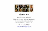 Genetica INFERMIERISTICA lez. 1 2.11 - unife.it · La genetica è la scienza che studia le modalità di trasmissione dei caratteri ... incrociando tra loro due individui di linea