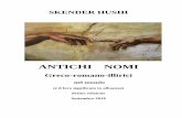 ANTICHI NOMI - vatrarberesh.it albanesi.pdf · aiutato e dato i loro consigli per finire questo libro che penso che aiuterà la vicinanza tra ... 2-Spiegazione dei nomi antichi greco-italiano-illirico