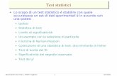 Test statistici - INFN Cagliari - Gruppo di Fisica Nuclearegruppo3.ca.infn.it/defalco/fisica/07-test_statistici.pdf · Test statistici Lo scopo di un test statistico è stabilire