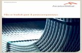 Filo e trefoli per il precompresso - Downstream Solutions - …ds.arcelormittal.com/repository/fanny/PSC_IT.pdf · Dalle origini del precompresso, in Francia nel 1950, ArcelorMittal