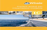 Impianti evoluti per imbarcazioni moderne - whalepumps.com · Il cuore di ogni prodotto della nuova gamma Whale IC è un innovativo circuito elettronico. Un dialogo continuo tra i