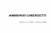 Ambrogio Lorenzetti - s3f1ad9e1b5830973.jimcontent.com · alla pittura di Giotto soprattutto nell’esaltazione dei valori plastii e nella strutturalità dell’immagine. Nella sua