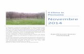 Il Clima in Piemonte Novembre 2014 · Va sottolineata l’elevata differenza di neve al suolo tra i settori meridionali e quelli settentrionali, ... E’ doveroso ricordare che il