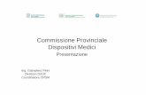 Commissione Provinciale Dispositivi Medici - ospfe.it · Dispositivi Medici e ... dei contratti e garantire un impiego più razionale comprendendo anche analisi di mercato in relazione