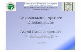 Le Associazioni Sportive Dilettantistiche · Aspetti fiscali ed operativi ... Gli adempimenti delle ASD al momento della costituzione: Aspetti fiscali e norme del settore sportivo