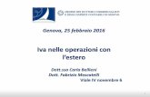 Genova, 25 febbraio 2016 - odcecge.it · - prestazioni di consulenza ed assistenza tecnica o legale - prestazioni di elaborazione di fornitura di dati e simili - operazioni bancarie,