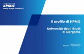 Il profilo di KPMG -  Incontro con Società... · Il profilo di KPMG Università degli Studi di Bergamo Stefano Azzolari Bergamo, 7 novembre 2011