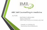 ABC del Counselling in medicina · esperenziale. • I singoli ... • esercizi all’interno di molti dei percorsi di slide permettono di rielaborare e personalizzare l’esperienza