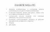 DIABETE MELLITO - Corso di Laurea in Scienze Motorie e ... DIDATTICO/DIABETE MELLITO.pd2 f.pdf · DIABETE MELLITO • Malattia multifattoriale o complessa (azione combinata di più