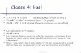 Classe 4: liasi - biologia.campusnet.unito.it · 3) AB+H2O ÆA+B idrolasi (legami:scissione rev idrolitica) ... La reazione liasica consiste nella formazione e scissione di un legame