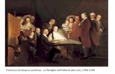 Francisco de Goya y Lucientes La famiglia dell’infante don ... · Francisco de Goya y Lucientes La famiglia dell’infante don Luis, ... La (Fine) Morte dell’arte: la produzione
