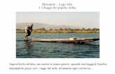 Birmania – Lago Inle I villaggi del popolo Intha - Il lago Inle.pdf · da gole profonde e selvagge, abitata da un popolo indipendente e fiero, poco disposto a tollerare il governo