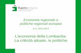Economia regionale e politiche regionali europee - unibg.it L’economia... · –Nella seconda parte del 2011 l’economia mondiale ha ... – sostenere il fabbisogno di liquidità