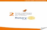 2 Come organizzare le relazioni media per il Rotary Italia · Come si costruisce una mailing list: il primo e il più importante strumento per attivare le relazioni media è la mailing