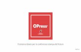 Il sistema ideato per le conferenze stampa del futuro · OPress viene proposto come risorsa indispensabile a ogni ente, pubblico e privato, che voglia organizzare una conferenza stampa