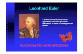 Eulero calcolava senza sforzo Eulero calcolava senza ... · AprileAprile del del 17071707 ; ssii interessainteressa di ... (riguardante le equazioni differenziali). Eulero e la Fisica