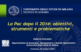 La Pac dopo il 2014: obiettivi, - Web server per gli utenti dell…users.unimi.it/pretdepa/Cremona Pac Pretolani.pdf · 2013-03-18 · Dipartimento di Economia e Politica Agraria,