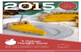 2015 EBOOK - ilgolosomangiarsano.com · » 120g di farina di farro » 90g di farina 00 » 2 uova Per il condimento » pistacchi » olio evo » erbe aromatiche ... » 125 g di farina