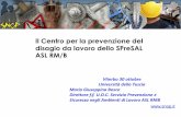 Il Centro per la prevenzione del disagio da lavoro dello ... Centro... · disagio da lavoro dello SPreSAL ASL RM/B Viterbo 30 ottobre Università della Tuscia Maria Giuseppina Bosco