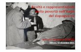 Realtà e rappresentazioni della povertànell’Italia del dopoguerra · stessi di una società che si definisce ... indagine campionaria sui bilanci familiari di 1.847 ... spesso