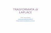 TRASFORMATA di LAPLACE · Trasformatedi Laplace •Gli esempi visti di sistemi dinamici hanno mostrato che la loro evoluzione nel tempo può essere rappresentata da modelli matematici