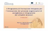Il Programma di Formazione Integrata per l’innovazione dei ... · Campania 220 5.149.849 147.104 Molise 11 162.970 4.759 Abruzzo 55 979.095 60.764 ... L’Immigrazione nella Comunità