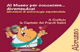 Al Museo per conoscere divertendosi - cuore dei confini 2017-18.pdf · la Capitale dei Popoli Italici Abruzzo Associazione Cuore ... Le principali attività dell’Associazione riguardano