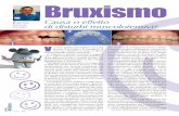 Bruxismo - DentalDdentald.net/wp-content/uploads/2013/12/bruxismo-marzo_2008.pdf · to muscolare che provoca dolore. Approssi-mativamente ne soffre dal 5 al 20% della popo-lazione