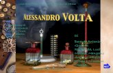 Di Berardi Antonio, Gigliotti Rosalinda, Lucà Marina ... PDF/ALESSANDRO VOLTA classe 4A.pdf · • Era questo un esperimento molto importante che alludeva sia alla sintesi dell'acqua
