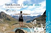 Trek&more / Offerte 2007 - via-alpina.org · Le Alpi sono una delle principali destinazioni turi-stiche del mondo, uno spazio unico di quasi 200 km² ... Una giornata “di contrabbando”